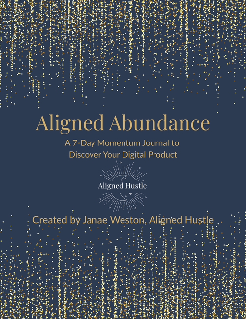 Aligned Abundance: A 7-Day Momentum Journal to Discover Your Digital Product